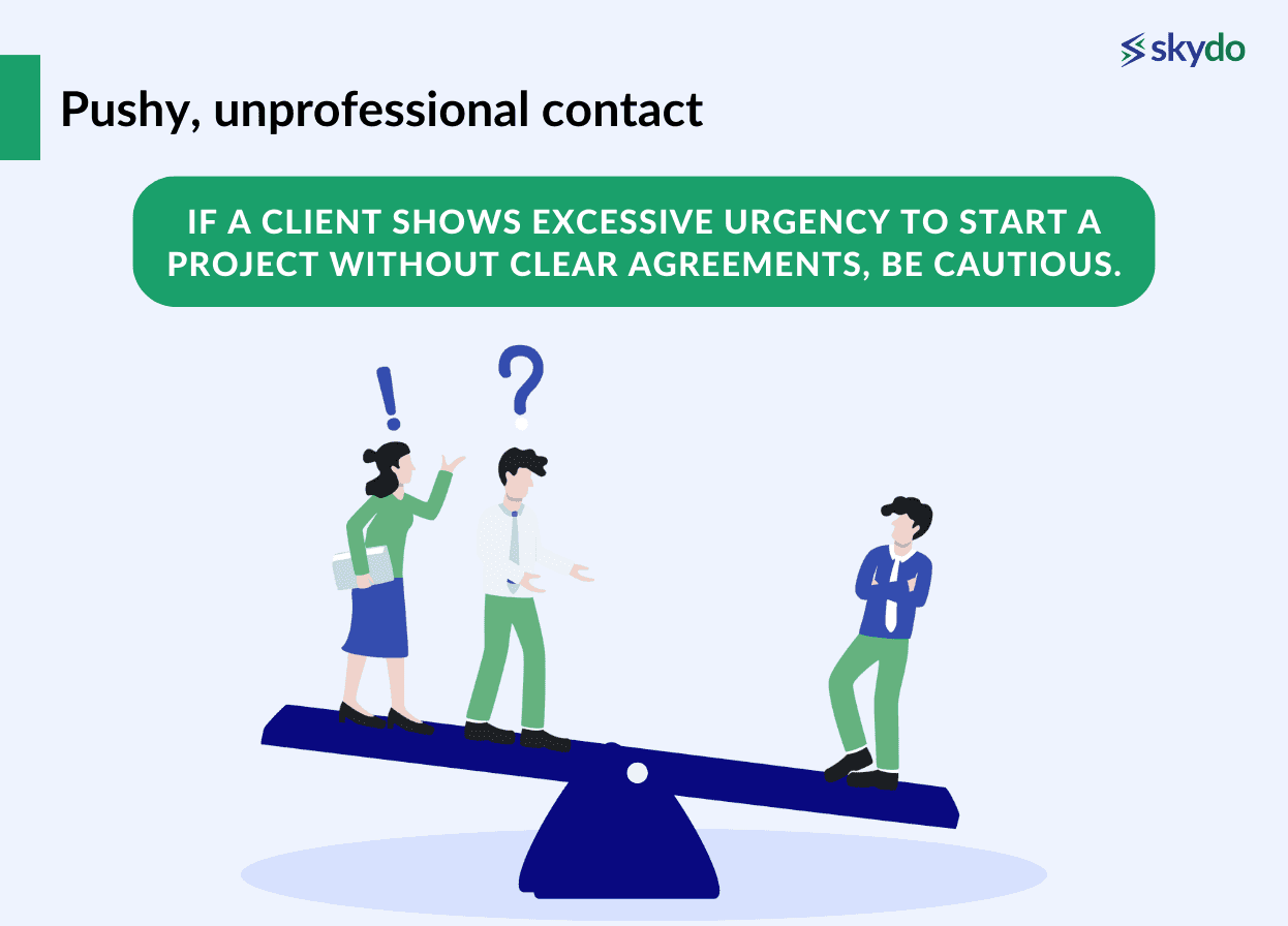 Pushy, unprofessional contact
