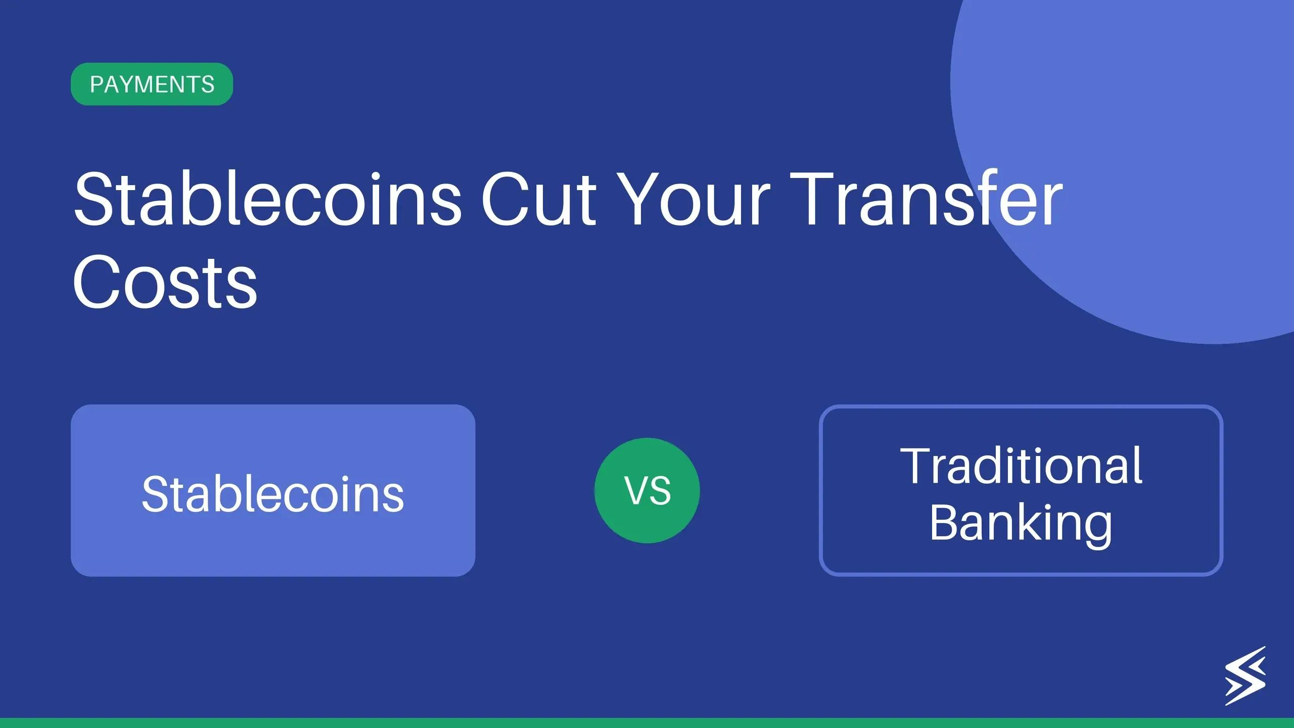 Beyond the Hype: How Stablecoins Are Set to Transform Cross-Border Payments