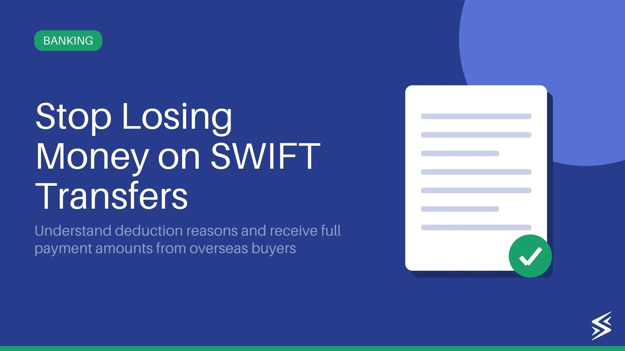 Why was a certain amount deducted from my SWIFT payment?